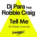  DJ Para feat Robbie Craig - Tell Me (If You Really Love Me)